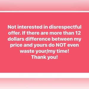 Disrespectful offers will be dismissed